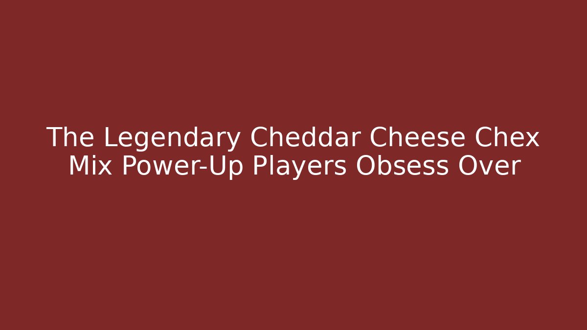 The Legendary Cheddar Cheese Chex Mix Power-Up Players Obsess Over