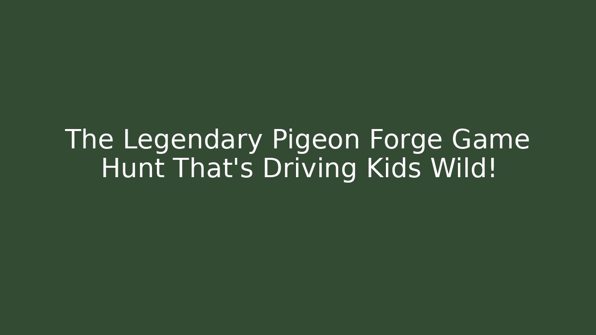 The Legendary Pigeon Forge Game Hunt That’s Driving Kids Wild!