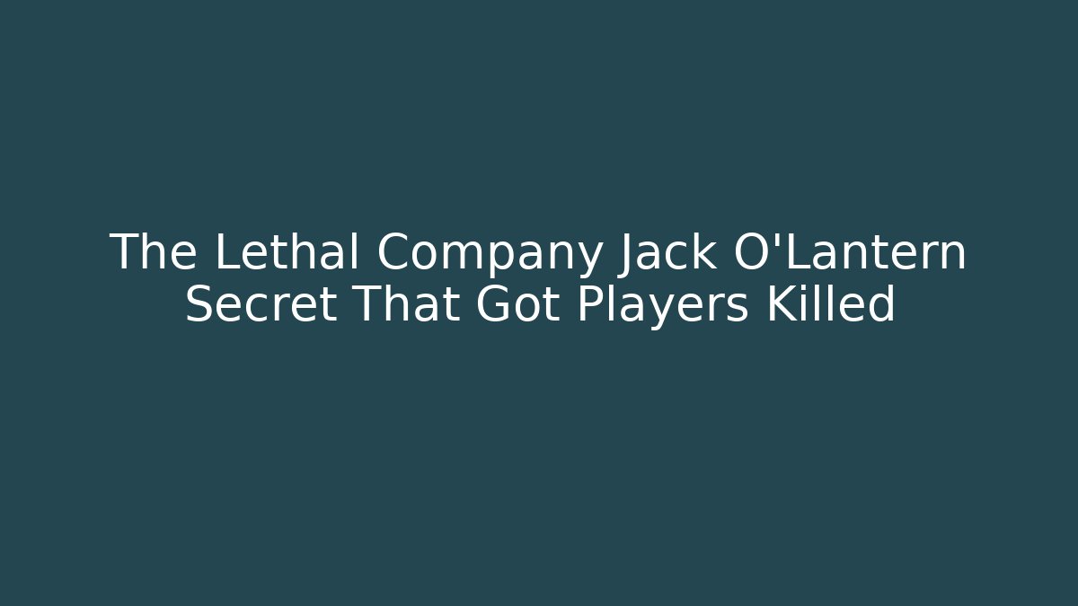 The Lethal Company Jack O'Lantern Secret That Got Players Killed