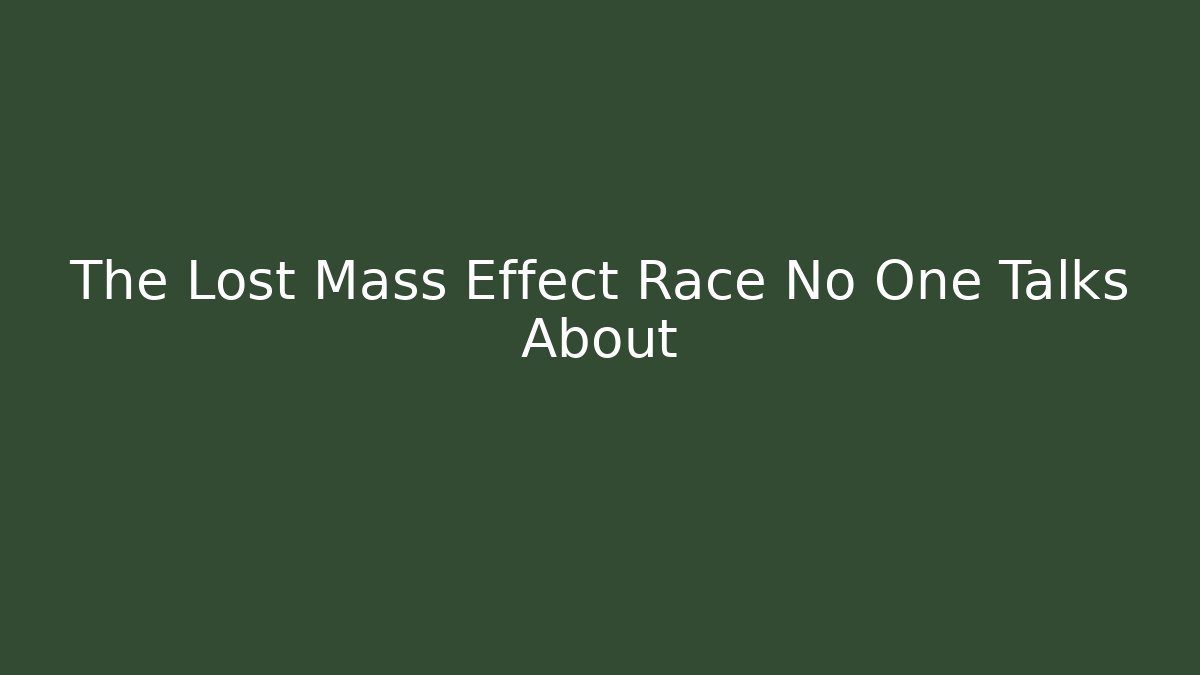 The Lost Mass Effect Race No One Talks About - Vintage E-Juice
