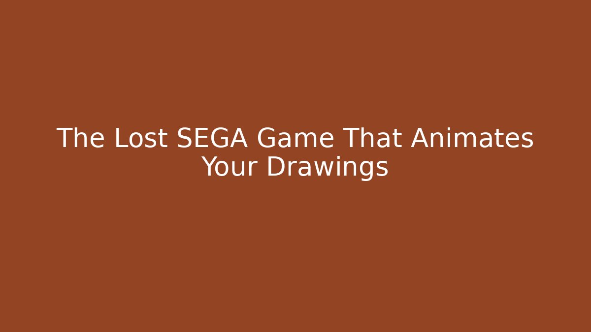 The Lost SEGA Game That Animates Your Drawings - Vintage E-Juice