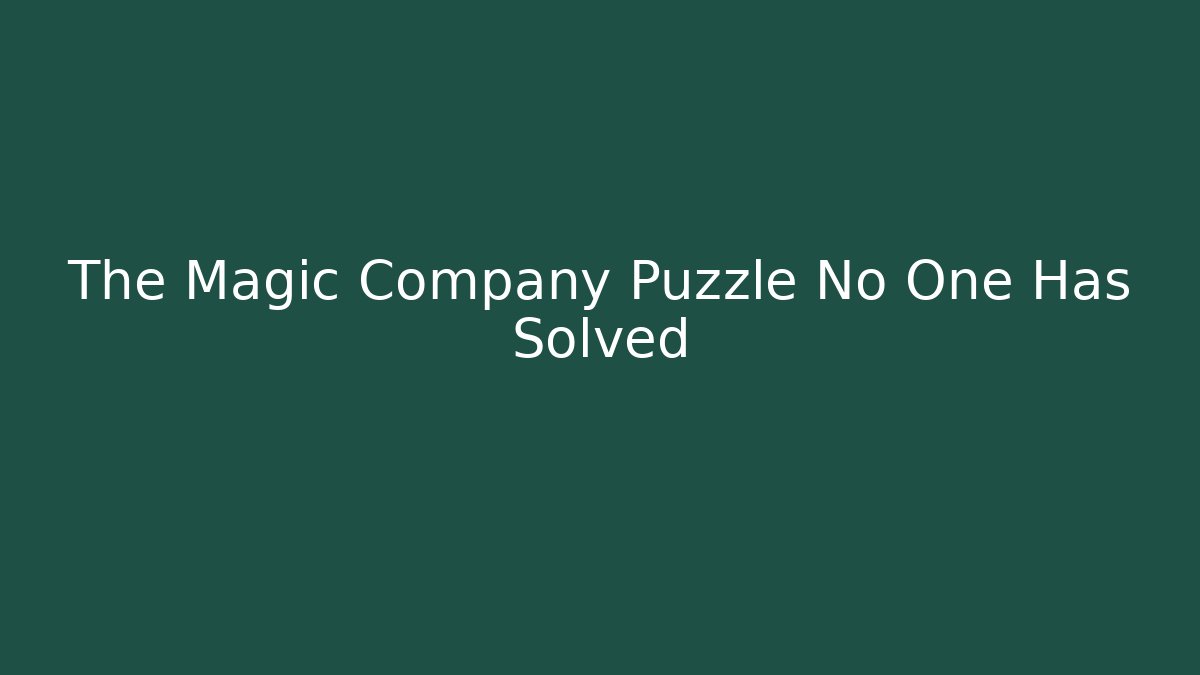 The Magic Company Puzzle No One Has Solved - Vintage E-Juice