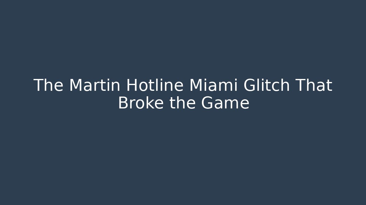 The Martin Hotline Miami Glitch That Broke the Game