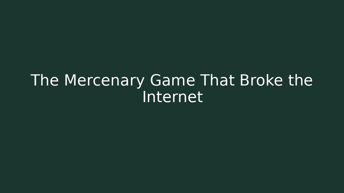 The Mercenary Game That Broke the Internet - Vintage E-Juice