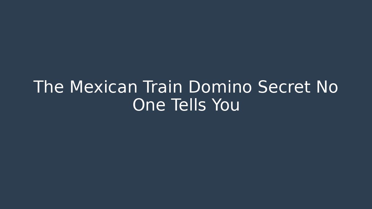 The Mexican Train Domino Secret No One Tells You - Vintage E-Juice