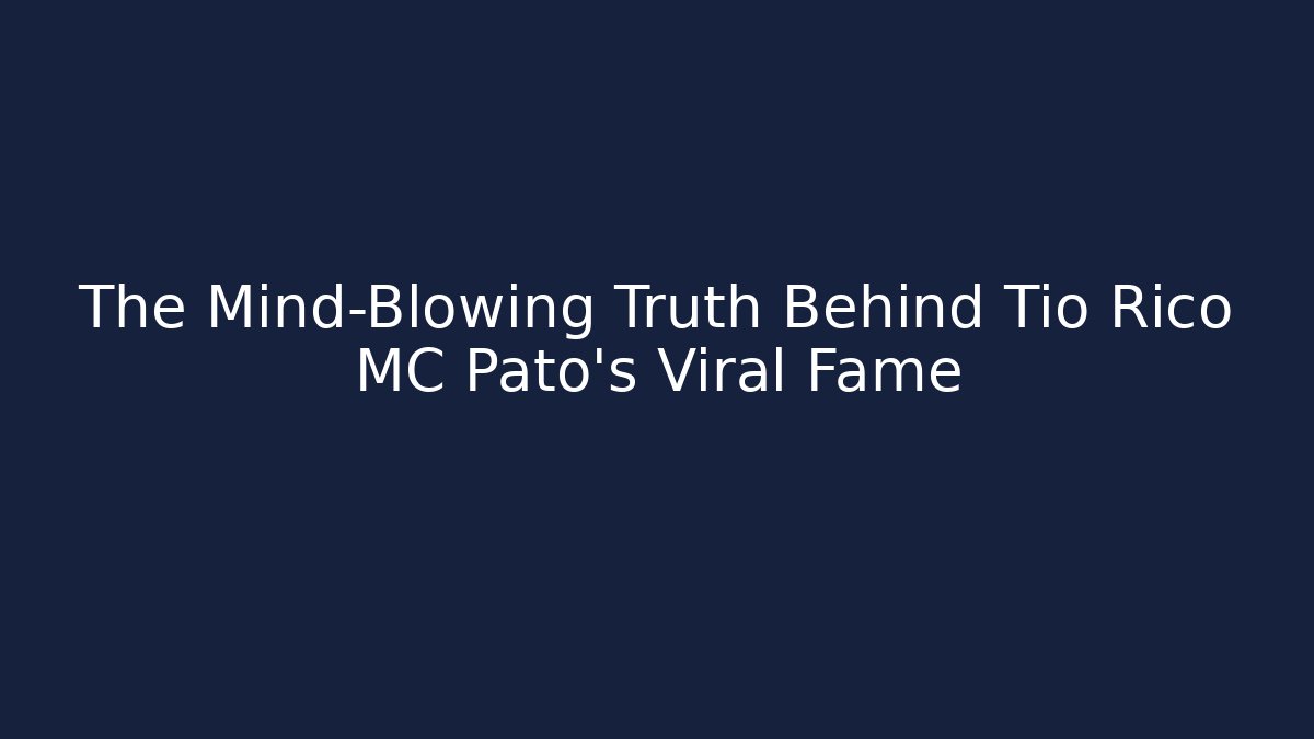 The Mind-Blowing Truth Behind Tio Rico MC Pato's Viral Fame