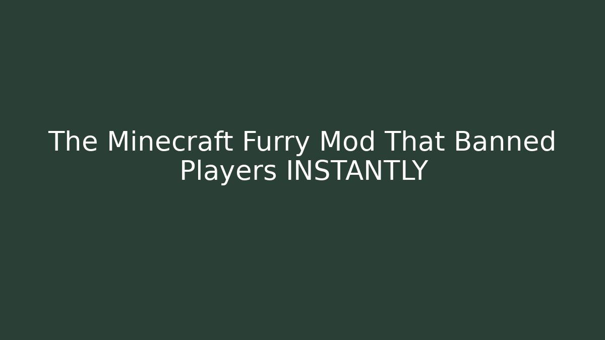 The Minecraft Furry Mod That Banned Players INSTANTLY
