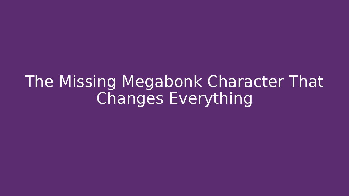 The Missing Megabonk Character That Changes Everything - Vintage E-Juice