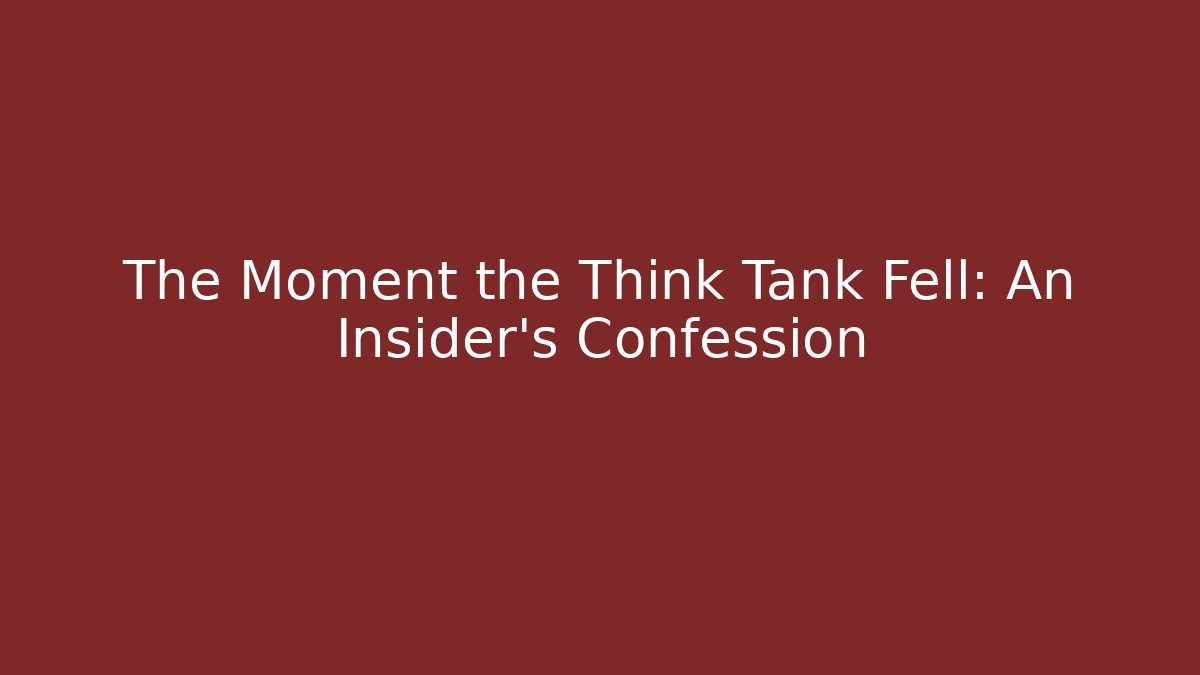 The Moment the Think Tank Fell: An Insider's Confession - Vintage E-Juice