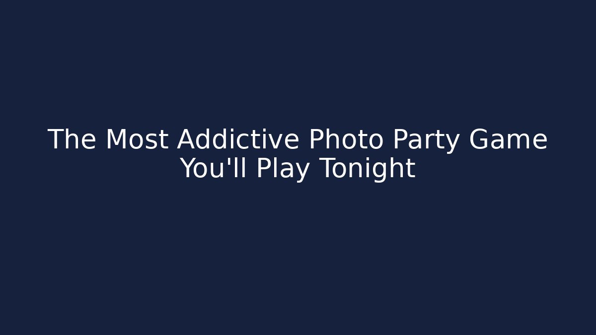 The Most Addictive Photo Party Game You'll Play Tonight