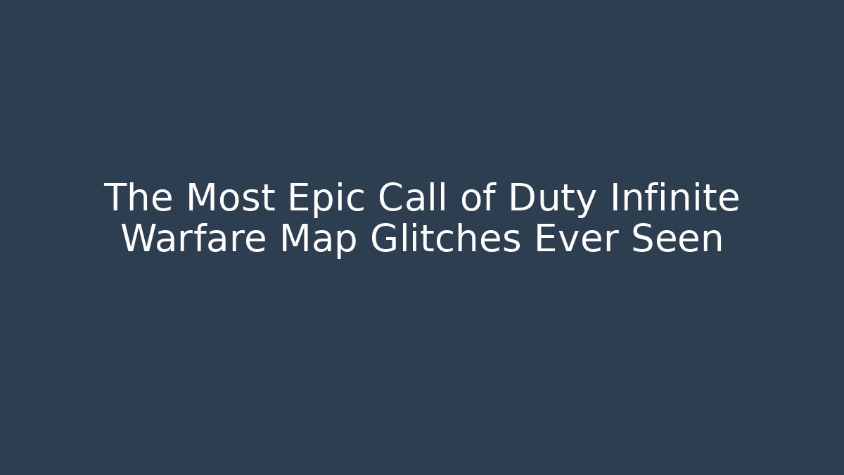 The Most Epic Call of Duty Infinite Warfare Map Glitches Ever Seen