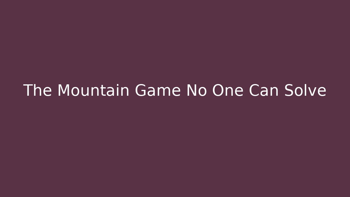 The Mountain Game No One Can Solve - Vintage E-Juice