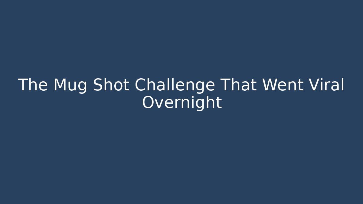 The Mug Shot Challenge That Went Viral Overnight