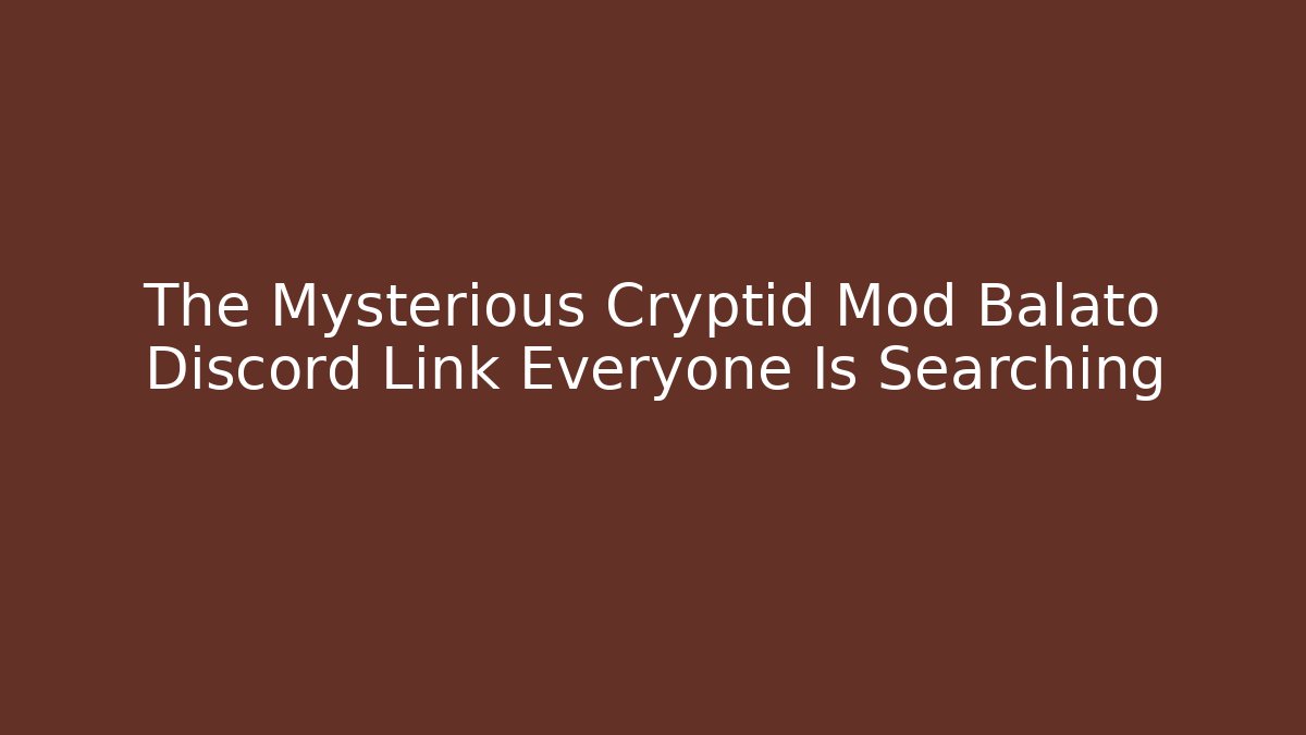 The Mysterious Cryptid Mod Balato Discord Link Everyone Is Searching