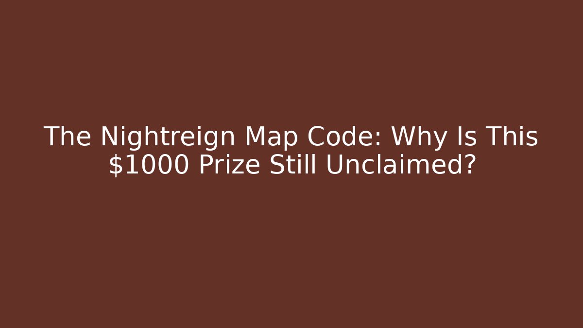 The Nightreign Map Code: Why Is This $1000 Prize Still Unclaimed?