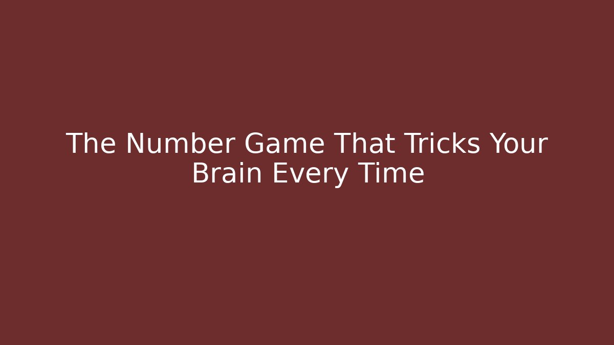 The Number Game That Tricks Your Brain Every Time - Vintage E-Juice