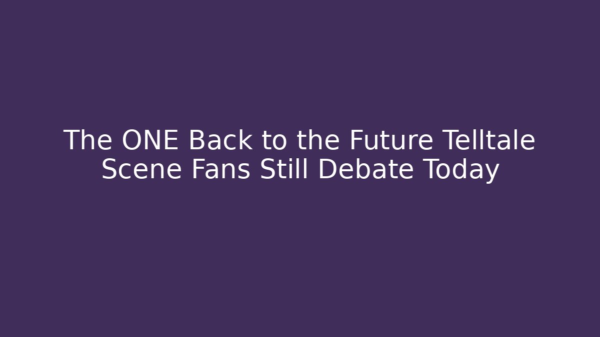The ONE Back to the Future Telltale Scene Fans Still Debate Today