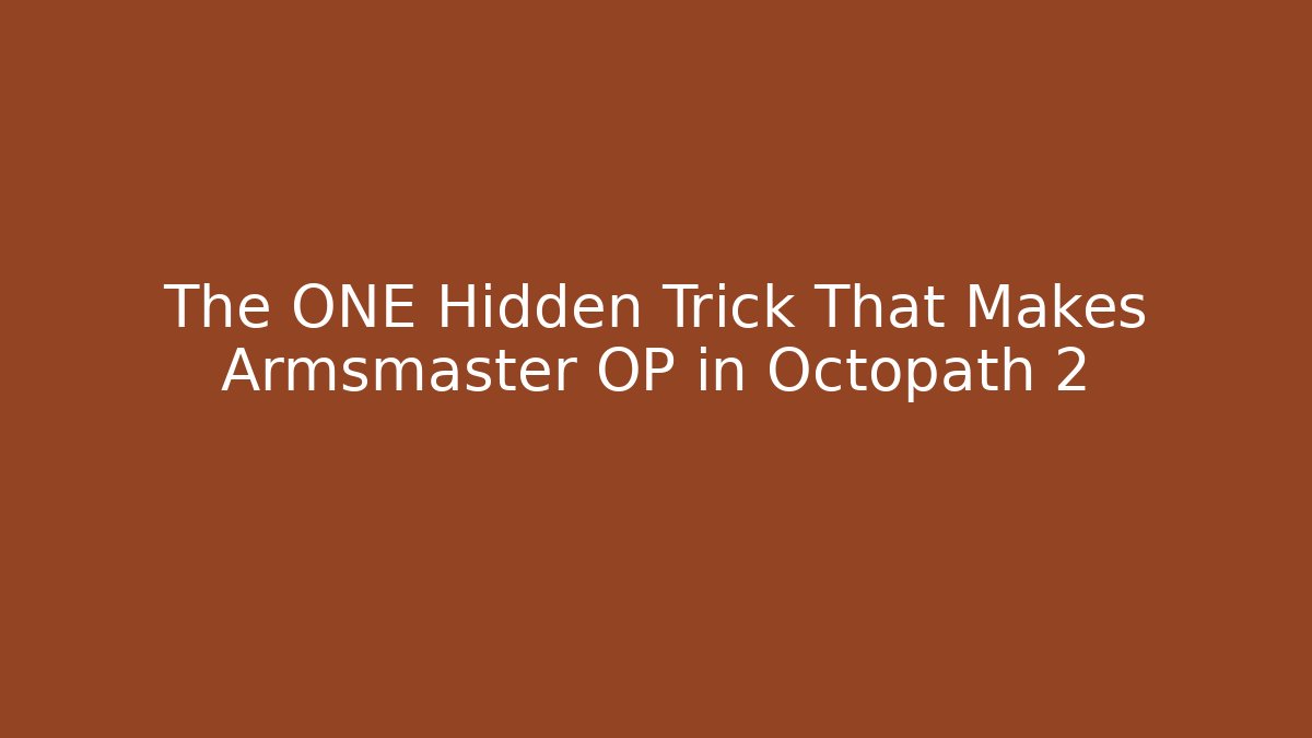 The ONE Hidden Trick That Makes Armsmaster OP in Octopath 2 - Vintage E-Juice