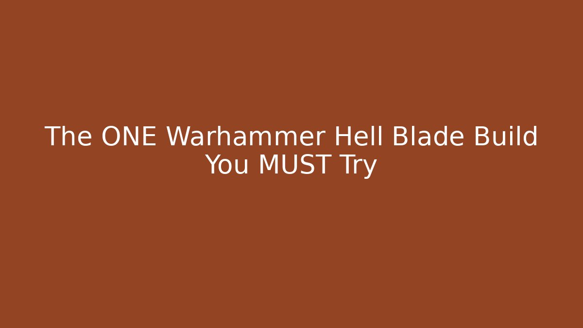 The ONE Warhammer Hell Blade Build You MUST Try - Vintage E-Juice