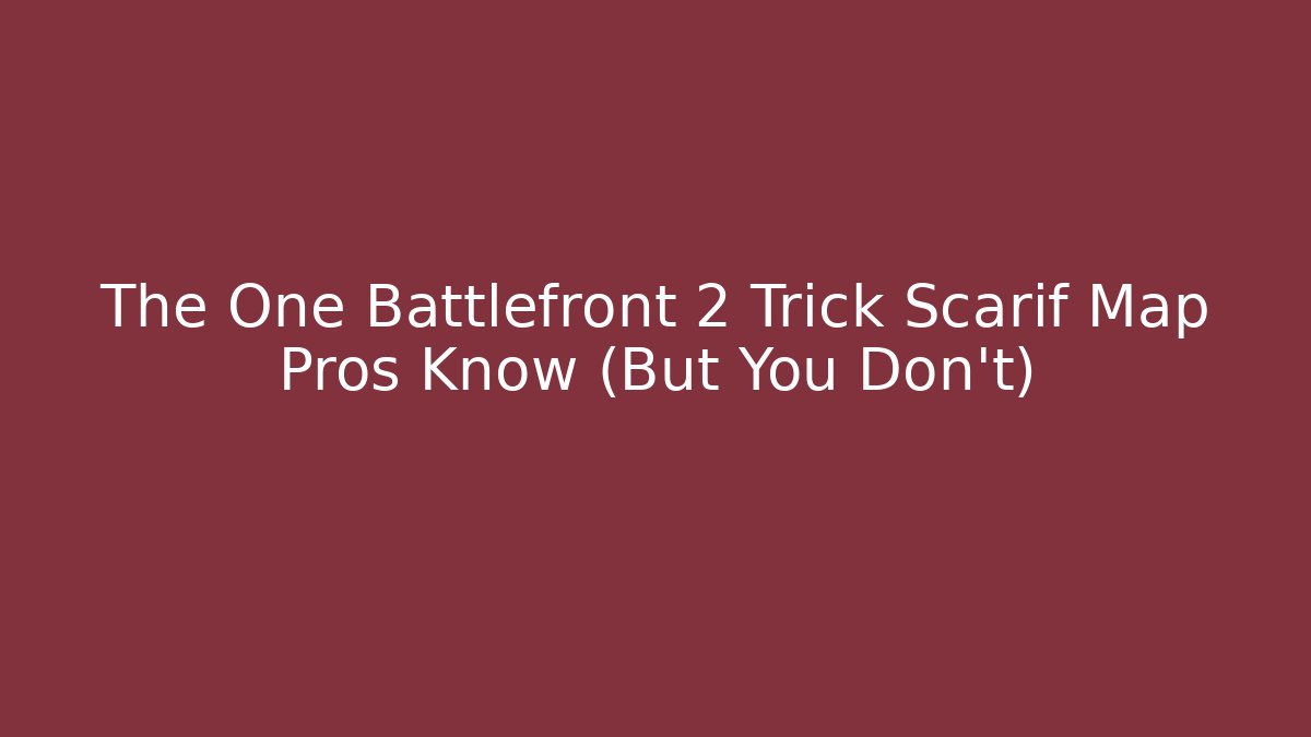 The One Battlefront 2 Trick Scarif Map Pros Know (But You Don’t)