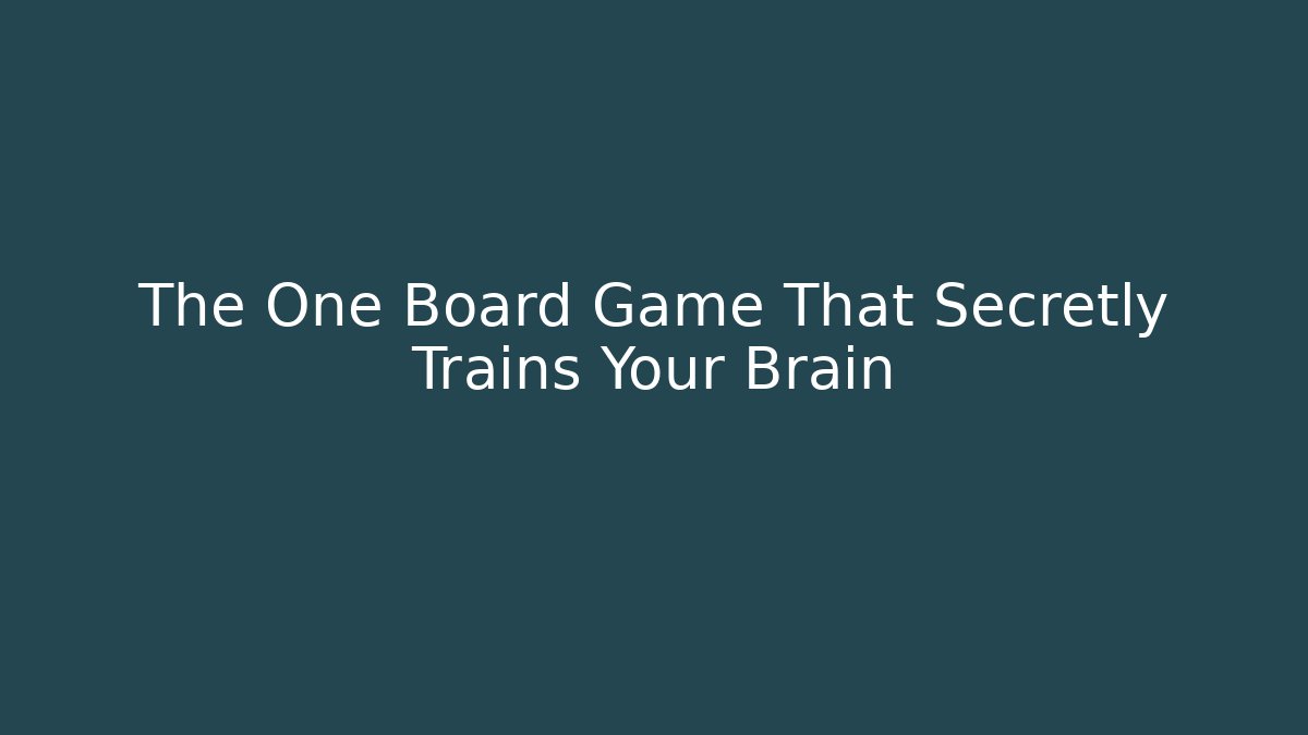 The One Board Game That Secretly Trains Your Brain