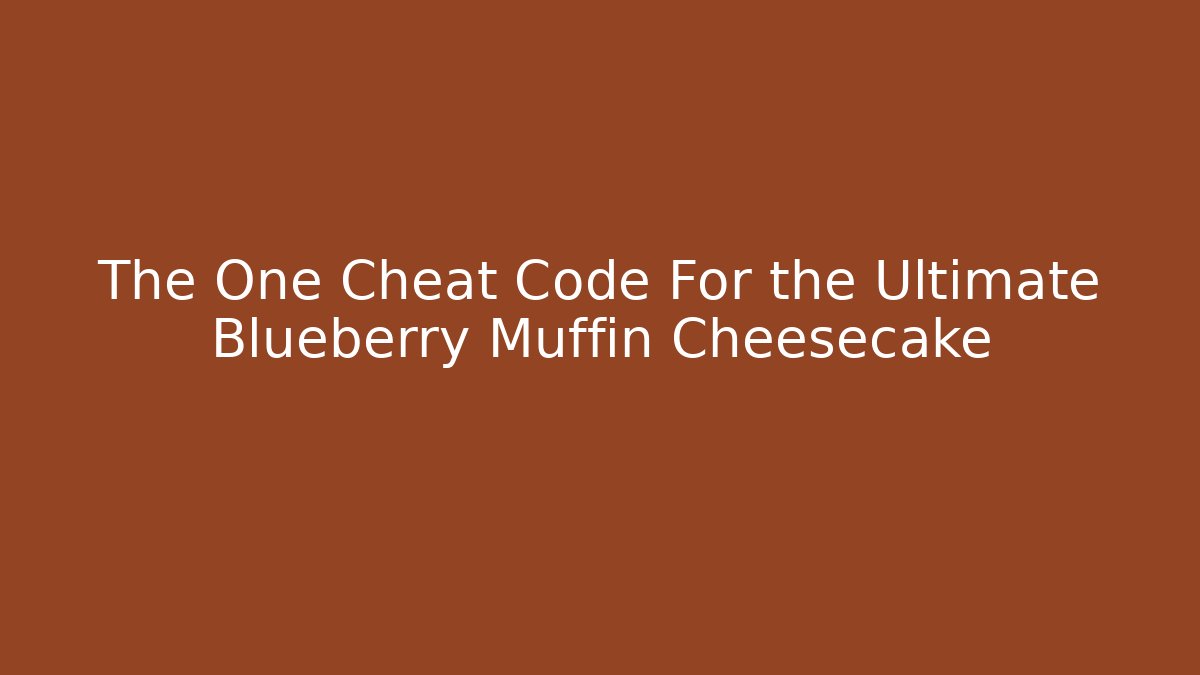 The One Cheat Code For the Ultimate Blueberry Muffin Cheesecake - Vintage E-Juice