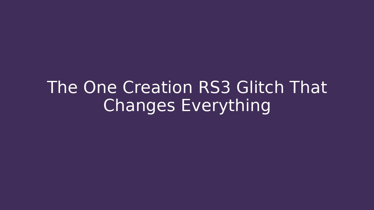 The One Creation RS3 Glitch That Changes Everything