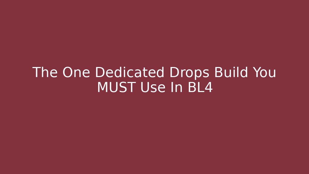 The One Dedicated Drops Build You MUST Use In BL4 - Vintage E-Juice