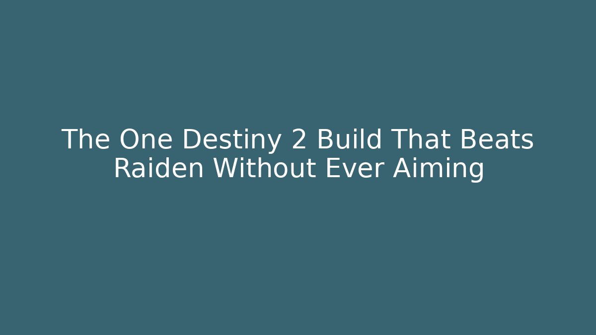 The One Destiny 2 Build That Beats Raiden Without Ever Aiming