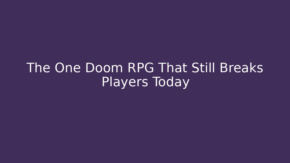 The One Doom RPG That Still Breaks Players Today