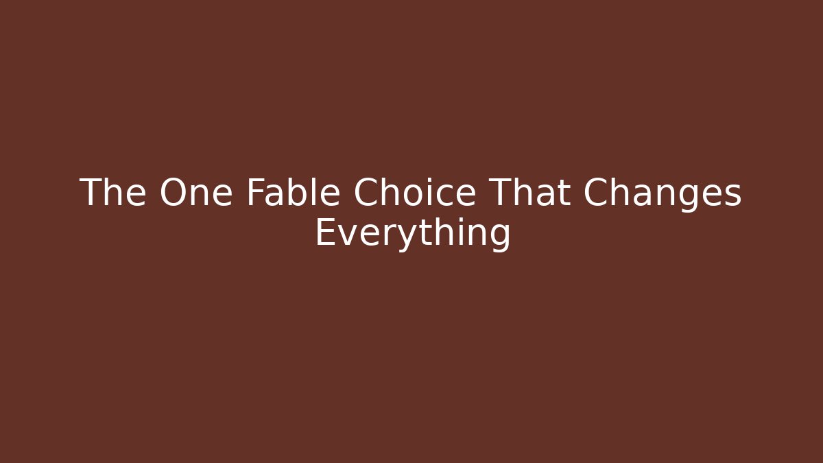 The One Fable Choice That Changes Everything