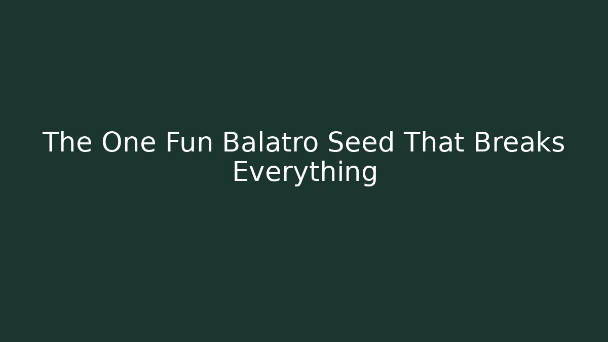 The One Fun Balatro Seed That Breaks Everything - Vintage E-Juice