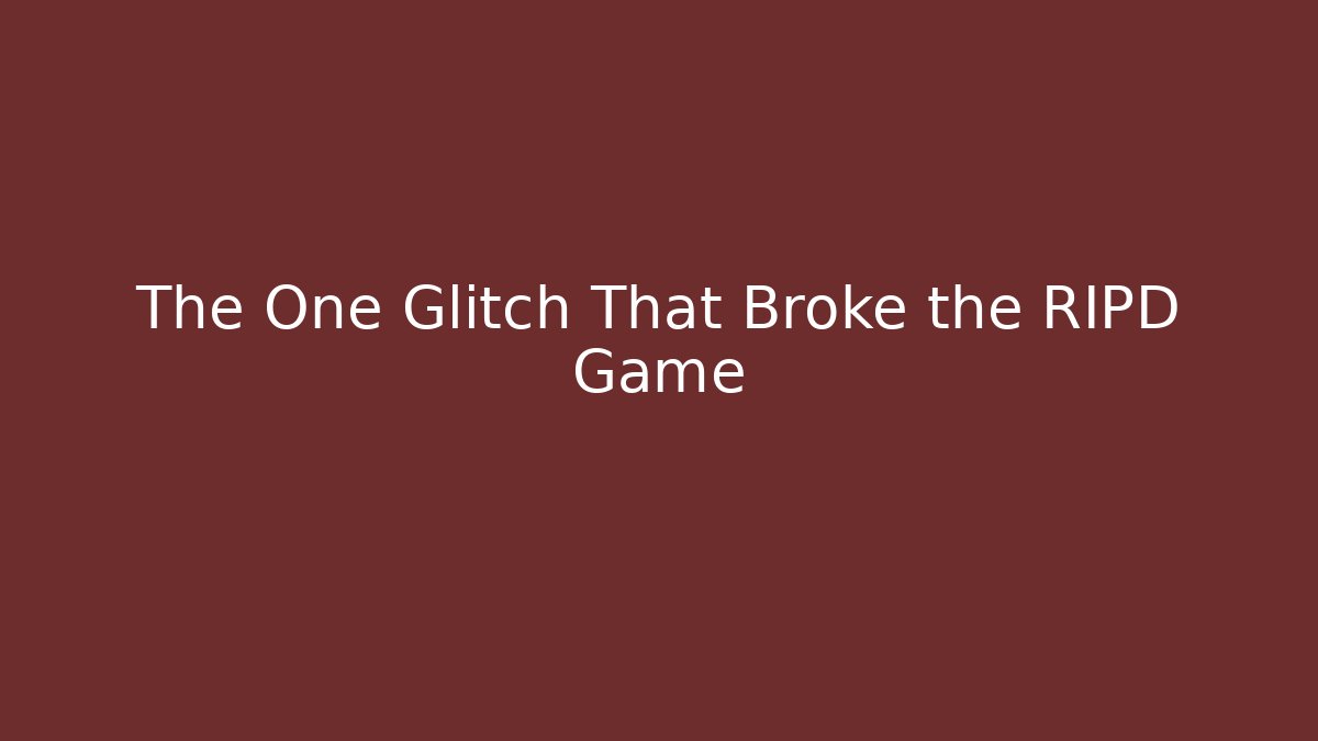 The One Glitch That Broke the RIPD Game