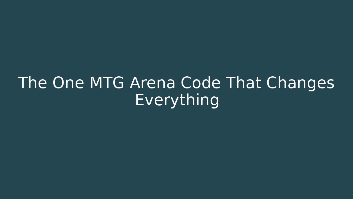 The One MTG Arena Code That Changes Everything - Vintage E-Juice