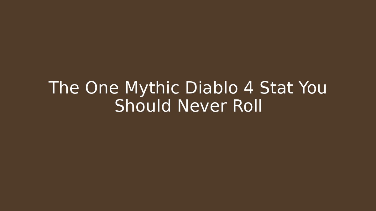 The One Mythic Diablo 4 Stat You Should Never Roll - Vintage E-Juice