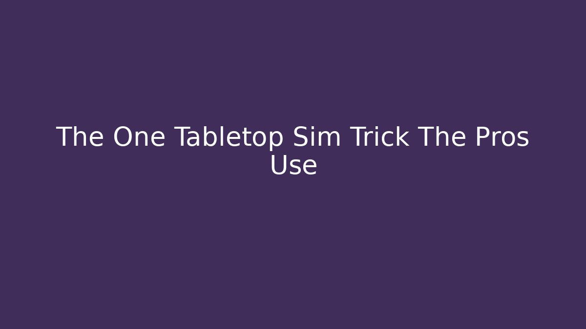 The One Tabletop Sim Trick The Pros Use