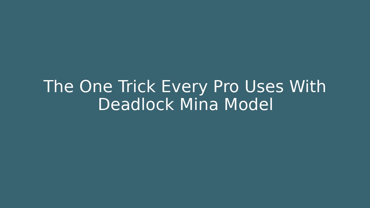 The One Trick Every Pro Uses With Deadlock Mina Model - Vintage E-Juice