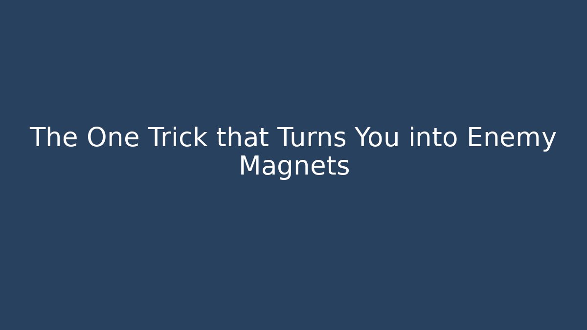 The One Trick that Turns You into Enemy Magnets - Vintage E-Juice
