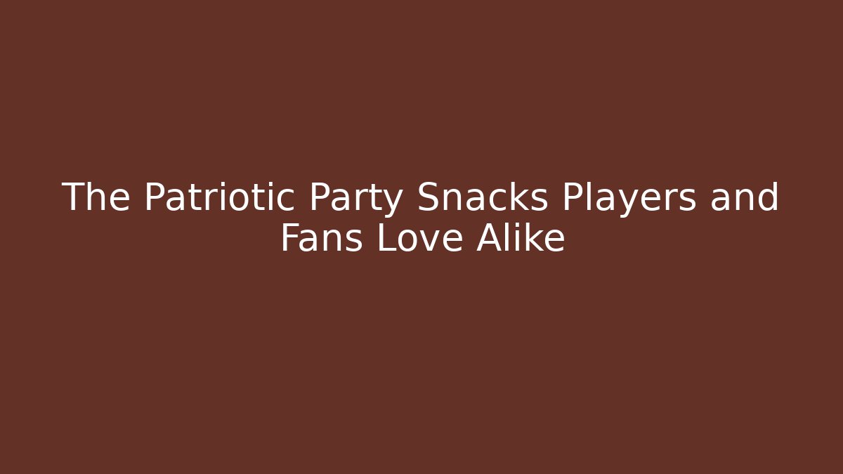The Patriotic Party Snacks Players and Fans Love Alike