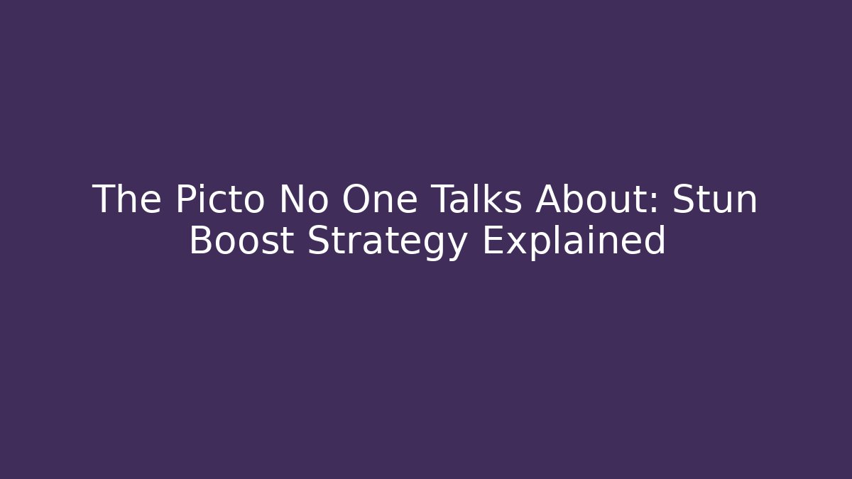 The Picto No One Talks About: Stun Boost Strategy Explained