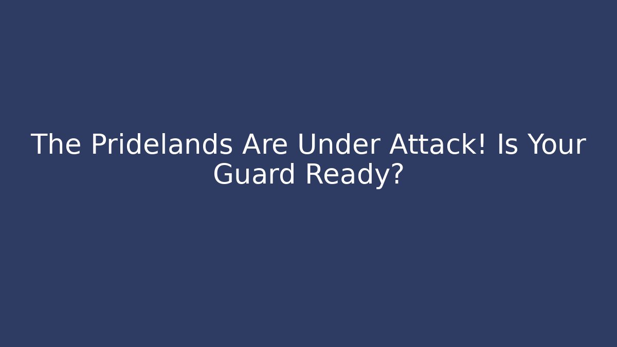 The Pridelands Are Under Attack! Is Your Guard Ready? - Vintage E-Juice
