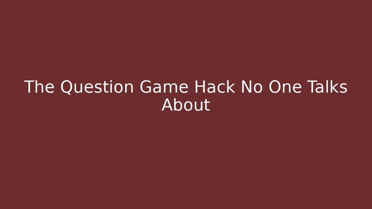The Question Game Hack No One Talks About - Vintage E-Juice