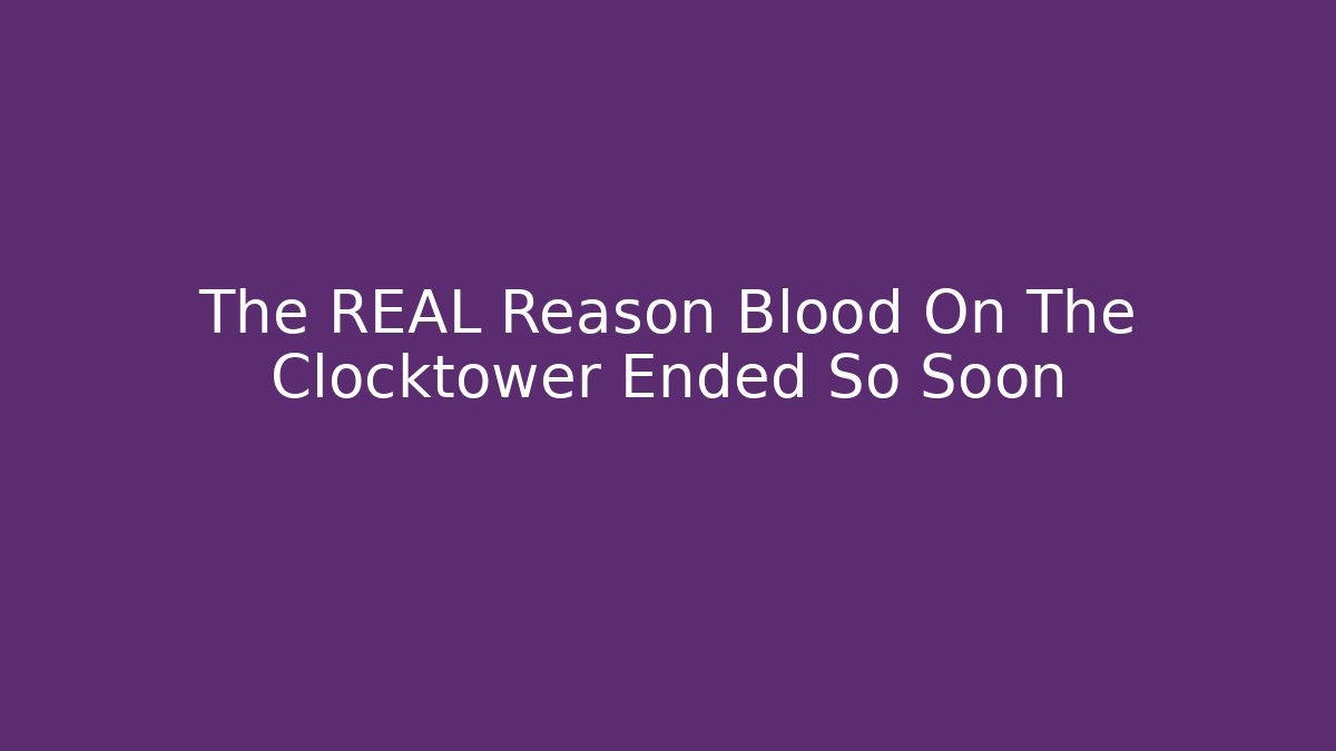 The REAL Reason Blood On The Clocktower Ended So Soon