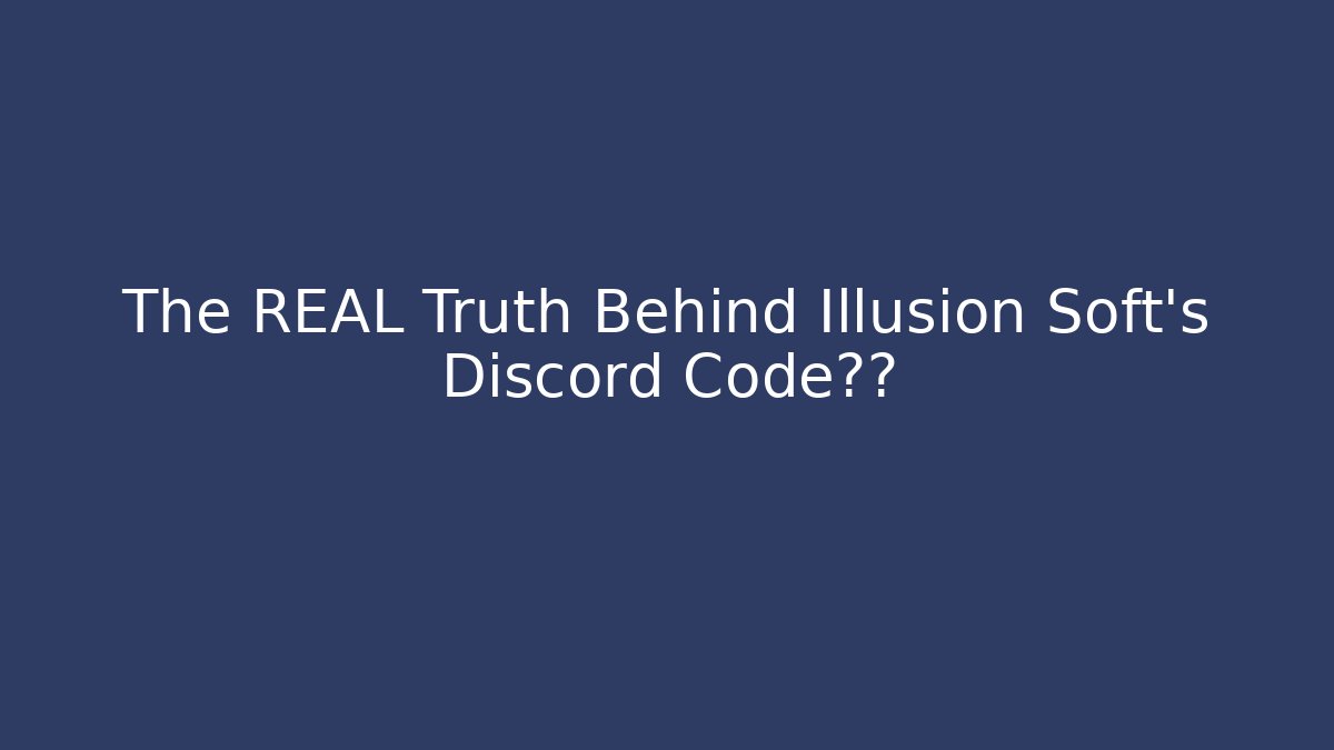 The REAL Truth Behind Illusion Soft's Discord Code泄露 - Vintage E-Juice