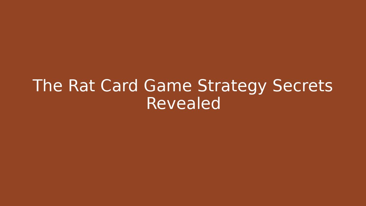 The Rat Card Game Strategy Secrets Revealed