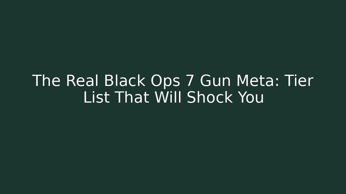 The Real Black Ops 7 Gun Meta: Tier List That Will Shock You