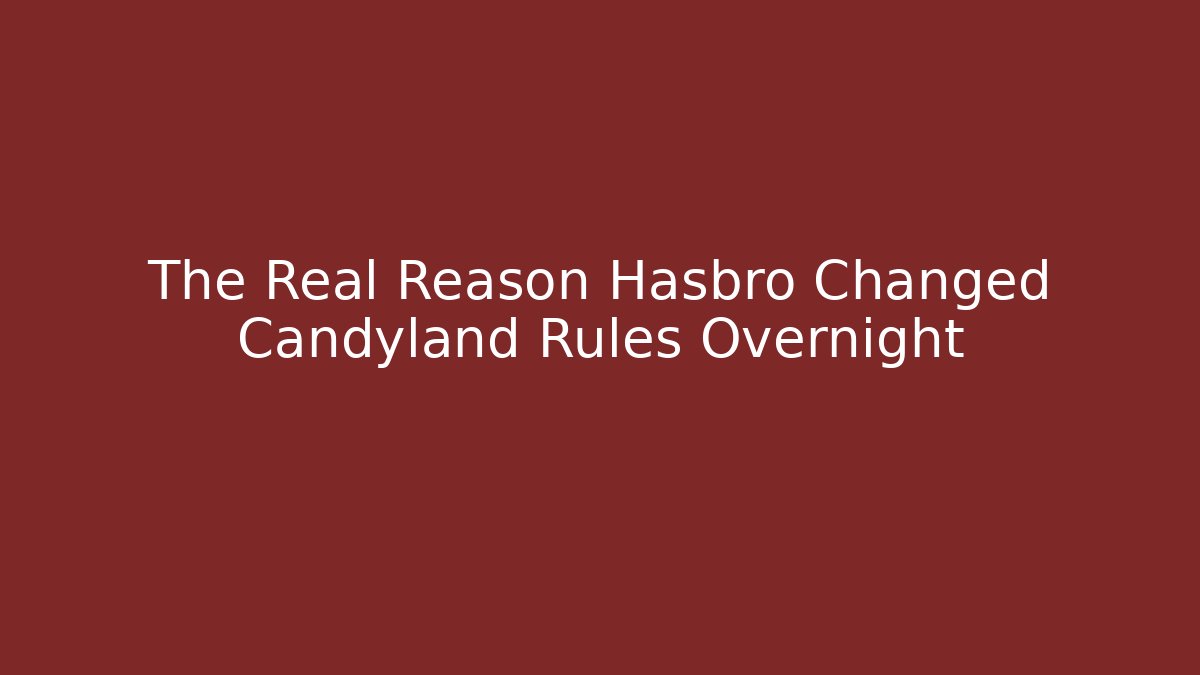 The Real Reason Hasbro Changed Candyland Rules Overnight - Vintage E-Juice