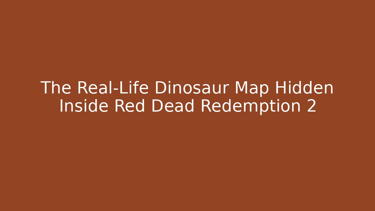 The Real-Life Dinosaur Map Hidden Inside Red Dead Redemption 2