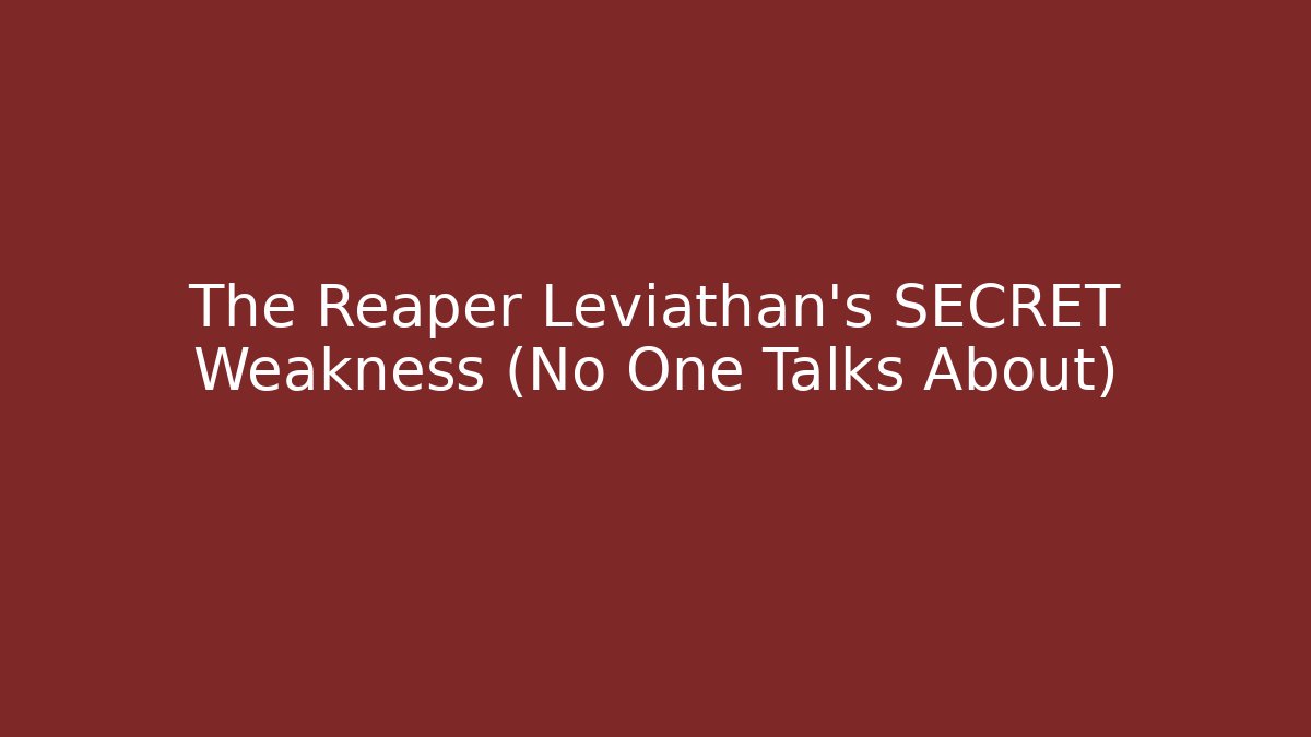 The Reaper Leviathan's SECRET Weakness (No One Talks About)