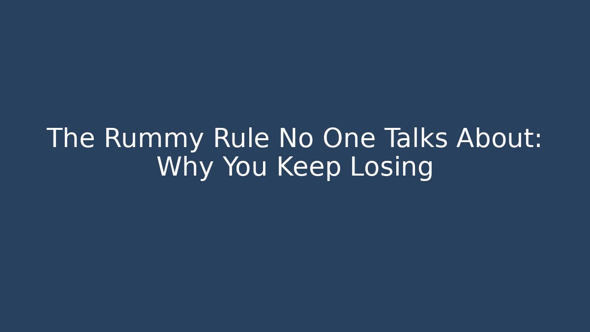 The Rummy Rule No One Talks About: Why You Keep Losing - Vintage E-Juice